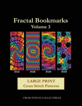 Fractal Bookmarks Vol. 3: Large Print Cross Stitch Patterns (Volume 3)