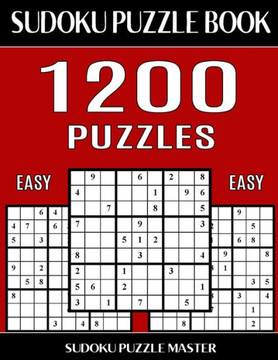Sudoku Puzzle Master Book, 1,200 Easy Puzzles: Jumbo Bargain Size Sudoku Book With Single Level Of Difficulty (Sudoku Puzzle Book Master Series)