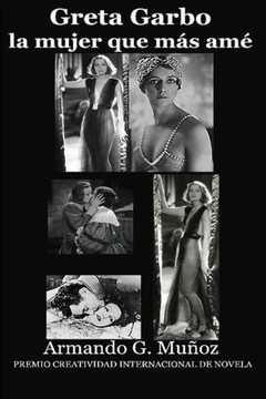 Greta Garbo, La Mujer Que M?s AmE (Spanish Edition)