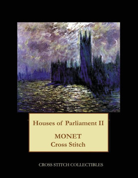 Houses Of Parliament Ii: Monet Cross Stitch Pattern
