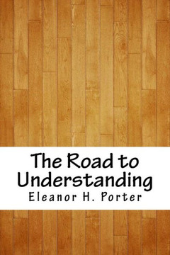 The Road To Understanding - 9781717448712