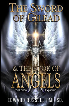 The Sword Of Gilead And The Book Of Angels Second Edition