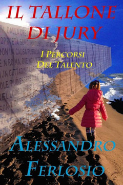 Il Tallone Di Jury: I Percorsi Del Talento (Spaziotempo) (Italian Edition)