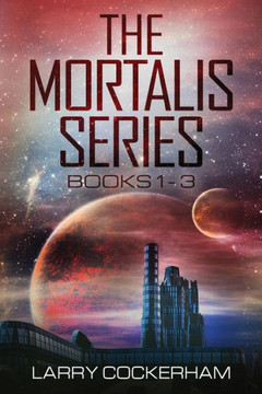 The Mortalis Series: Books 1-3