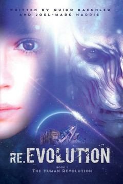 Re.Evolution - Book 1 - The Human Revolution (Second Edition) : Mankind's Revolution