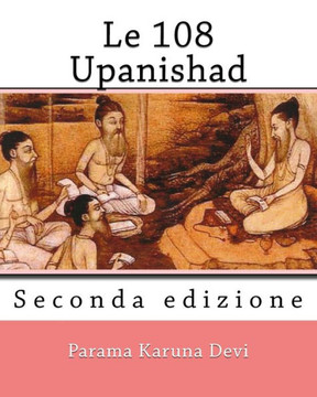 Le 108 Upanishad: (Seconda Edizione) (Italian Edition)