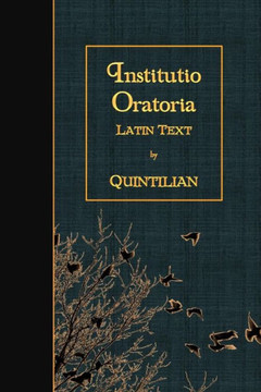 Institutio Oratoria: Latin Text (Latin Edition)