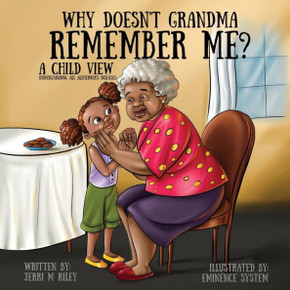 Why Doesn't Grandma Remember Me?