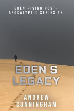 Eden's Legacy (Eden Rising Post-Apocalyptic)