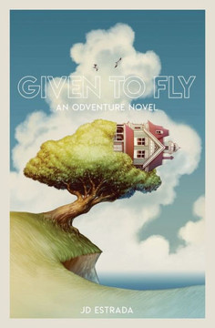 Given To Fly (Odventure Novels)