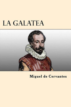 La Galatea (Spanish Edition) - 9781545186428