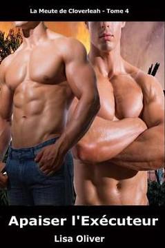Apaiser L'Executeur (La Meute De Cloverleah) (French Edition)