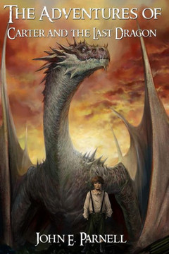 The Adventures Of Carter And The Last Dragon The Adventures Of Carter And The Last Dragon