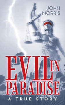 Evil In Paradise: A True Story Evil In Paradise: A True Story