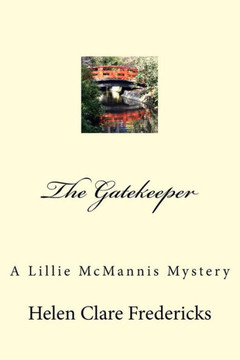 The Gatekeeper : A Lillie Mcmannis Mystery