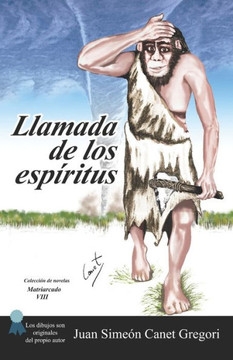 Llamada De Los Esp?ritus (Colecci?n De Novelas Matriarcado) (Volume 8) (Spanish Edition)
