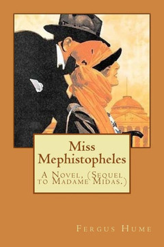 Miss Mephistopheles : A Novel, (Sequel To Madame Midas. )