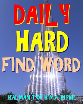 Daily Hard Find Word: 300 Entertaining Themed Word Search Puzzles