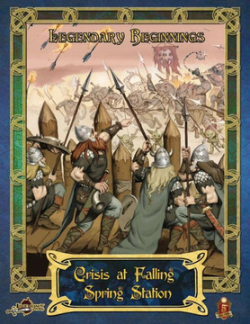 Crisis At Falling Spring Station (5E) (Legendary Beginnings (5E)) (Volume 3)
