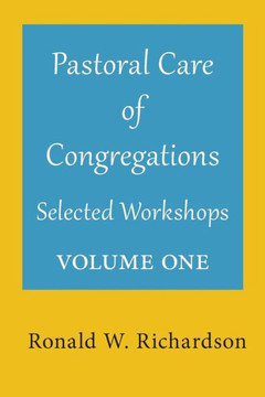 Pastoral Care Of Congregations : Selected Workshops