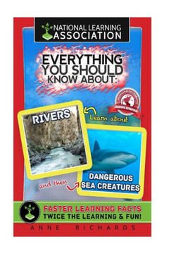 Everything You Should Know About Rivers and Dangerous Sea Creatures