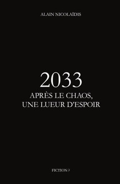 2033 Apres Le Chaos, Une Lueur D'Espoir (French Edition)