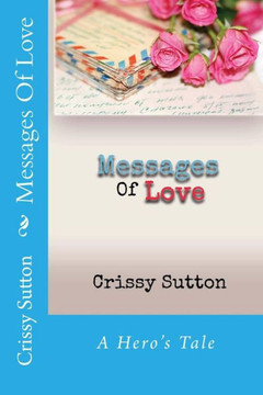 Messages Of Love: A Soldier's Tale