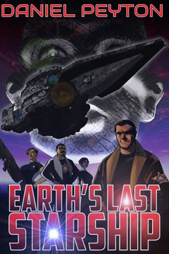 Earth's Last Starship (The Third Age Saga) Earth's Last Starship (The Third Age Saga)
