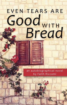 Even Tears Are Good with Bread