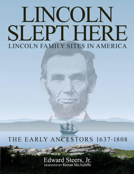 Lincoln Slept Here: Lincoln Family Sites In America