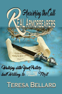 Answering the Call Real Armor Bearers Walking With Your Pastors but Willing to Follow First
