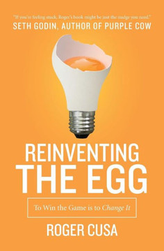 Reinventing The Egg: To Win The Game Is To Change It