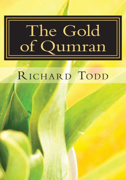 The Gold Of Qumran (Volume 1)
