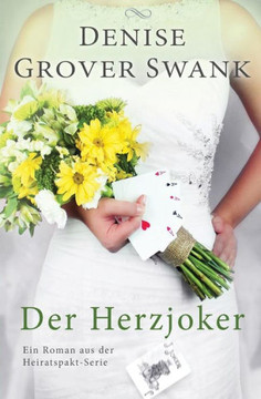 Der Herzjoker: Ein Roman Aus Der Heiratspakt-Serie 3 (Volume 3) (German Edition)