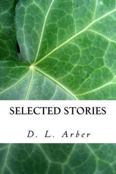 Selected Stories Of D. L. Arber
