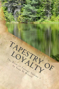 Tapestry Of Loyalty (The Book Of Passage)