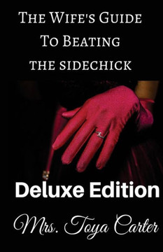 The Wife's Guide To Beating The Sidechick