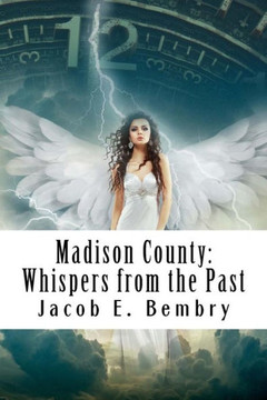 Madison County : Whispers From The Past