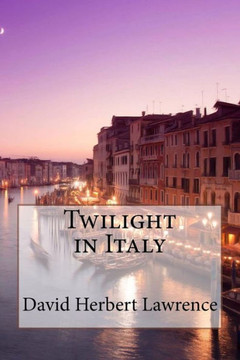 Twilight In Italy David Herbert Lawrence