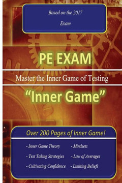 Pe Exam Inner Game : Master The Inner Game Of Testing! Pe Exam Inner Game : Master The Inner Game Of Testing!