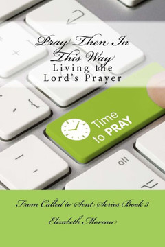 Pray Then In This Way Pray Then In This Way