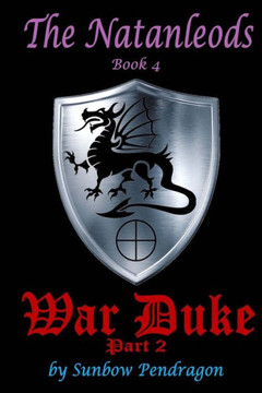 War Duke, Part 2 (The Natanleods) (Volume 4)