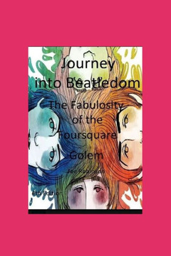 Journey Into Beatledom: The Beatles As Prophets, Peaceniks & Holy Writ