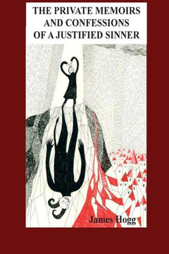 The Private Memoirs And Confessions Of A Justified Sinner - 9781535101271