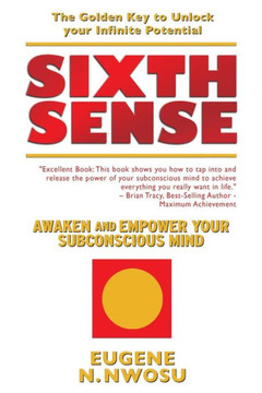 Sixth Sense: Awakened And Empowered Subconscious Mind