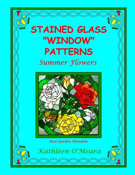 Stained Glass "Window" Patterns : Summer Flowers