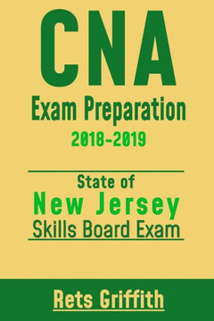 CNA Exam Preparation 2018-2019: New Jersey State boards skills exam: CNA State Boards Skills Exam review