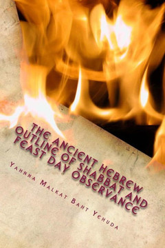 The Ancient Hebrew Outline Of Shabbat And Feast Day Observance