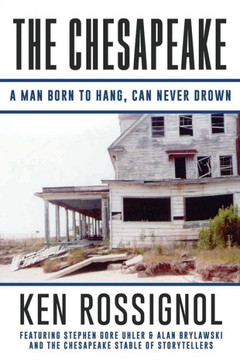 The Chesapeake : A Man Born To Hang, Can Never Drown: The Chesapeake Series