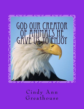 God Our Creator Of Animals He Gave Us To Enjoy